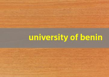 university of benin